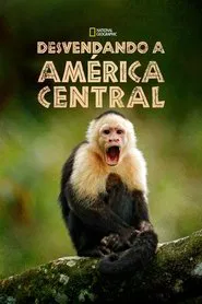 Poster da série Desvendando a América Central