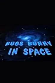 Bugs Bunny in Space movie poster