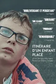 Itinéraire d'un enfant placé movie poster