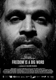 Freedom is a Big Word movie poster