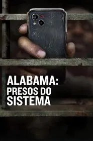 Poster do filme Alabama: Presos do Sistema