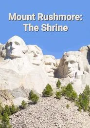 Poster do filme Mount Rushmore: The Shrine