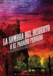 Poster do filme The Shadow of the Desert (or the Paradise Regained)