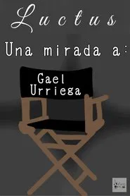 Una mirada a Gael Urriega movie poster