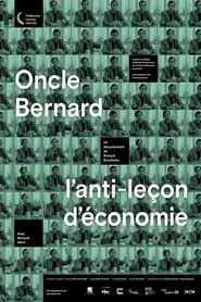 Oncle Bernard - A Counter-Lesson in Economics movie poster