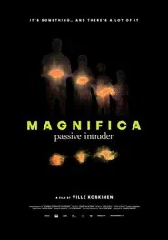 Magnifica – Passive Intruder movie poster