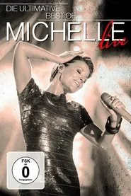 Michelle - Die Ultimative Best of Live movie poster