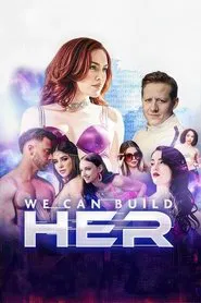 We Can Build Her movie poster