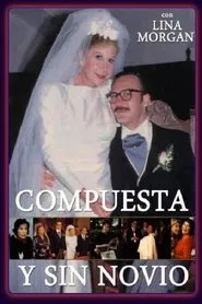 Compuesta y sin Novio tv show poster