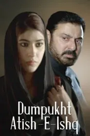 Dumpukht - Aatish e Ishq tv show poster
