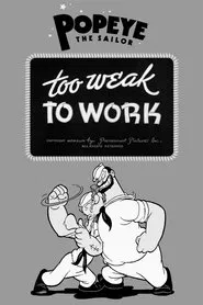 Too Weak to Work movie poster