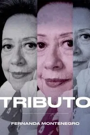 Tributo: Fernanda Montenegro movie poster