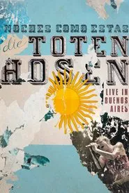 Die Toten Hosen: Noches Como Estas - Live in Buenos Aires movie poster