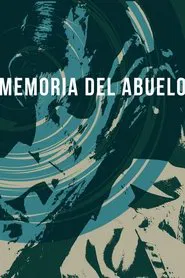 Memoria del Abuelo movie poster