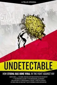Undetectable: How Stigma Has Gone Viral in the Fight Against HIV movie poster