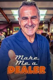 Make Me a Dealer tv show poster