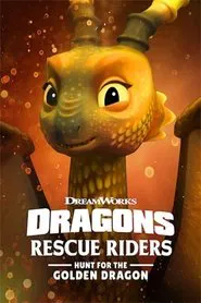 Dragons: Rescue Riders: Hunt for the Golden Dragon movie poster