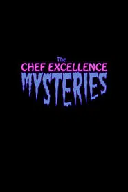 The Chef Excellence Mysteries tv show poster