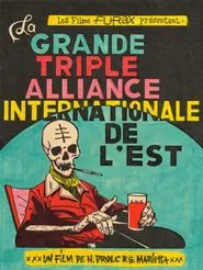 La Grande Triple Alliance Internationale de l'Est movie poster