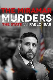 The Miramar Murders: The State vs. Pablo Ibar tv show poster