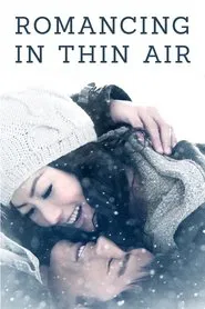 Romancing in Thin Air movie poster