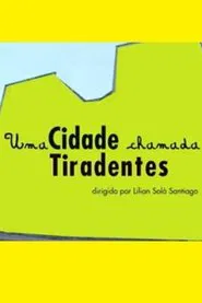 Poster do filme Uma Cidade Chamada Tiradentes