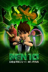 Ben 10: Destroy All Aliens movie poster