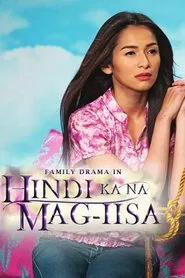 Hindi Ka Na Mag-iisa tv show poster