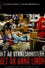 Det är utrikesministern: Det är Anna Lindh movie poster