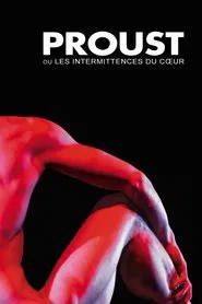 Proust ou les Intermittences du cœur movie poster