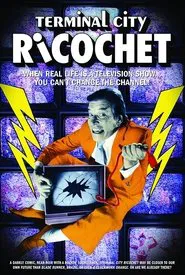 Terminal City Ricochet movie poster