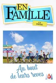 Poster do filme En famille :  Au bout de leurs rêves