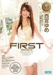 First Impression 104 - 19 Year Old Former Idol Trainee Makes A Determined Porn Debut (Yume Nishinomiya) movie poster