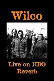 Wilco: Live on HBO Reverb movie poster