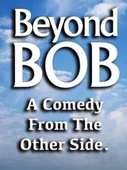 Beyond Bob movie poster
