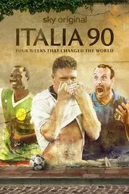 Italia 90: Four Weeks That Changed The World tv show poster