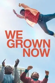We Grown Now movie poster