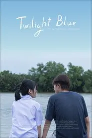 Twilight Blue : ทไวไลท์ บลู movie poster