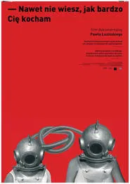You Have No Idea How Much I Love You movie poster
