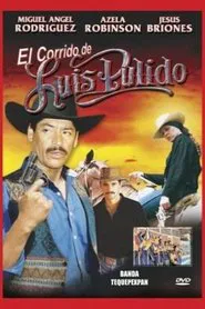 El corrido de Luis Pulido movie poster