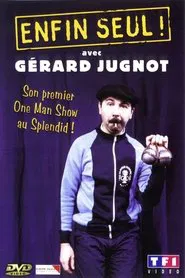 Gérard Jugnot - Enfin seul movie poster