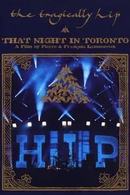 The Tragically Hip - That Night in Toronto movie poster