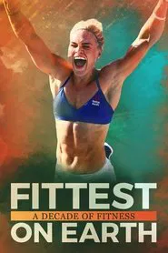 Fittest on Earth: A Decade of Fitness movie poster