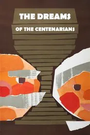 The Dreams of the Centenarians movie poster