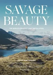 Savage Beauty - The World’s Greatest Light Installation movie poster