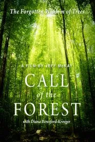 Call of the Forest: The Forgotten Wisdom of Trees movie poster