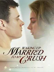 Poster do filme Waking up married to my crush
