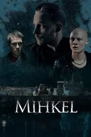 Mihkel movie poster