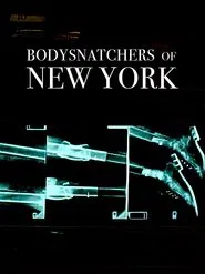 Bodysnatchers of New York movie poster
