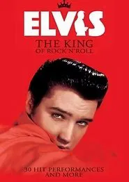 Elvis: The King of Rock 'n' Roll movie poster